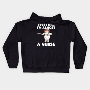 Trust me I'm almost a nurse - nursing student school LVN RN nurse practitioner Kids Hoodie